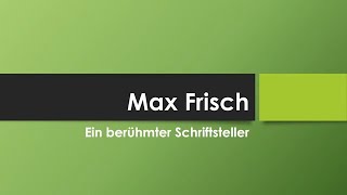 Max Frisch [upl. by Ettezoj]