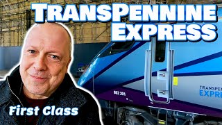 TRANSPENNINE Express FIRST CLASS Preston to Edinburgh The Truth [upl. by Docia]