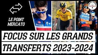 Mercato 20232024  les grands transferts cyclisme de lintersaison [upl. by Berkshire]