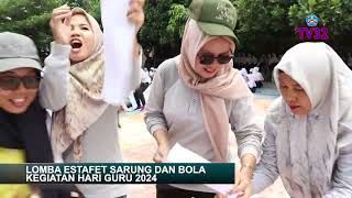 LOMBA ESTAFET SARUNG amp BOLA KEGIATAN HARI GURU 2024 [upl. by Llemmart489]