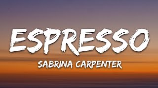 Sabrina Carpenter  Espresso Lyrics [upl. by Massiw]