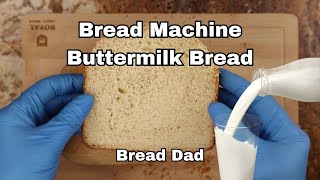 Bread Machine Buttermilk Bread  Super Soft amp No Oven Required [upl. by Cyma]