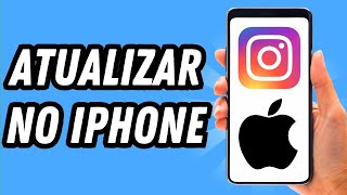 Como atualizar o Instagram no iPhone 2024 GUIA COMPLETO [upl. by Ahseral]