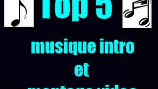 TOP 5musique pour intro et montage video [upl. by Robert]