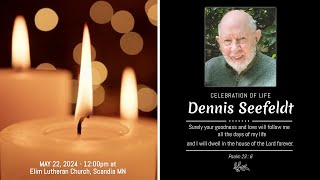 Elim Lutheran in Scandia MN  Dennis Seefeldt Celebration of Life Service  May 22 2024 [upl. by Sabir]