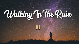 A1  Walking In The Rain Lyric Video [upl. by Hackett]