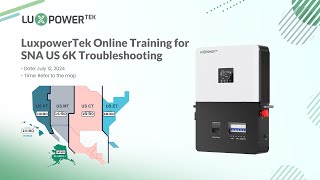 LuxpowerTek SNA US 6K Troubleshooting Online Training [upl. by Rawna]