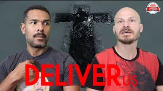 DELIVER US Movie Review SPOILER ALERT [upl. by Nomyt]