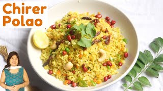 Chirer Polao Recipe  Bengali Poha or Chirar Pulao  Quick and Easy Homemade Healthy Breakfast [upl. by Anitnatsnoc]