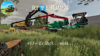 LS22 Hof Bergmann 483 – Es läuft… nicht… [upl. by Anerac]