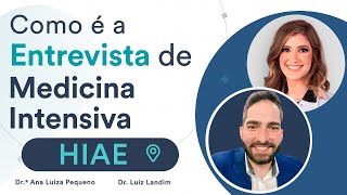 Como é a entrevista para a Residência de Medicina Intensiva no HIAE [upl. by Noryv]