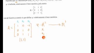 Álgebra Linear  Matriz de uma Aplicação Linear [upl. by Lunsford132]