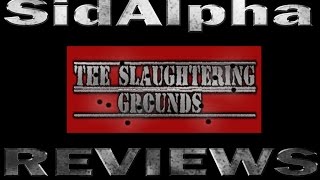 SidAlpha Reviews The Slaughtering Grounds [upl. by Joliet484]