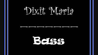 Dixit Maria Bass [upl. by Ailehs788]