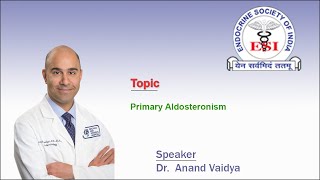 Primary Aldosteronism by Dr Anand Vaidya [upl. by Bree]