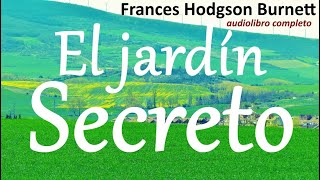 Frances Hodgson Burnettaudiolibro completoquotEl jardín secretoquot [upl. by Putnam]