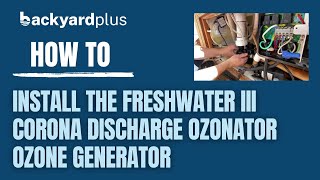 How to Install the Freshwater III Corona Discharge Ozonator on a Hot Spring and Tiger River Spa [upl. by Mildrid517]