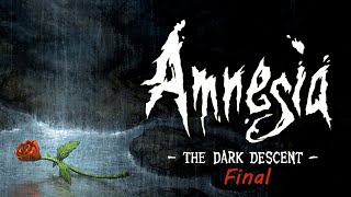 Amnesia The Dark Descent  Finale [upl. by Barbabra]