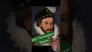 Nov 20 RIP Christopher Hatton englishhistory history elizabethi tudor tudorminute england [upl. by Mesics]