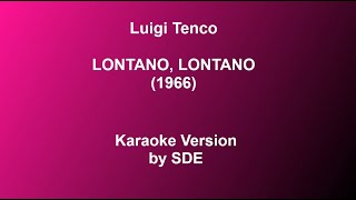 Lontano lontano Luigi Tenco  Karaoke by Sde [upl. by Avril959]