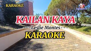 KAILAN KAYA  KARAOKE by Leslie Montes Karaoke cover [upl. by Ibrik]