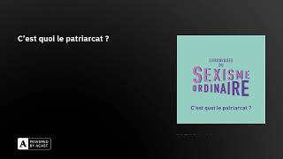 Cest quoi le patriarcat [upl. by Burt]