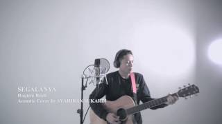 SEGALANYA  Haqiem Rusli Acoustic Cover [upl. by Backler642]