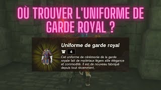 SOLUCE Où trouver lUNIFORME DE GARDE ROYAL dans Zelda Tears of the Kingdom TOTK [upl. by Arriaes633]