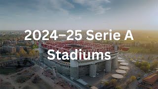 2024–25 Serie A Stadiums [upl. by Naejeillib]