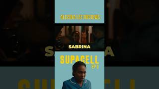 BAD GYAL SABRINA Supacell Ep 3 🔥 supacell aleishaleereviews netflixseries netflix [upl. by Adoree]