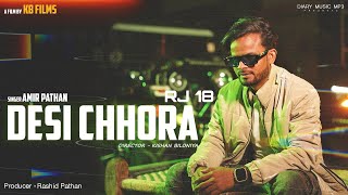 DESI CHHORA RJ 18  Amir Pathan  Official New Song  Diary Music Mp3 trendingsong diarymusicmp3 [upl. by Chemaram]