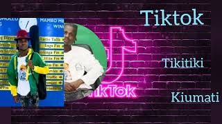 KIUMATI MWEENE  TIKTOK TIKTOK TIKITIKI TIKTOK OFFICIAL AUDIO [upl. by Niwrad]