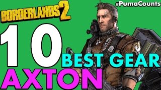 Top 10 Best Guns Weapons and Gear for Axton the Commando in Borderlands 2 PumaCounts [upl. by Bernice]