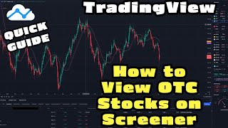 How to See OTC Stocks on Tradingviews Stock Screener [upl. by Roberta]