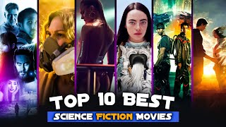 Top 10 Best Scifi Movies  Hollywood Must Watch Scifi Action Movies  Top Movies [upl. by Oilicec853]