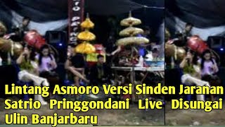 Lintang Asmoro Versi Sinden Jaranan satro Pringgondani Live Disungai Ulin Banjarbaru [upl. by Tsan852]