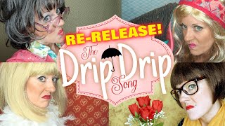 quotThe Drip Drip Songquot ReRelease [upl. by Corine882]