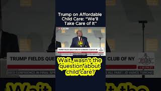 Trump on Affordable Child Care “We’ll Take Care of It” Trump ChildCare 2024Election [upl. by Retsevlys]