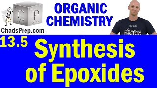 135 Synthesis of Epoxides  Organic Chemistry [upl. by Wooldridge]