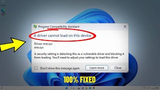 Fix A driver cannot load on this device in Windows 11  How To Solve DRIVER CANT LOAD ON THIS DEVICE [upl. by Ecinert]