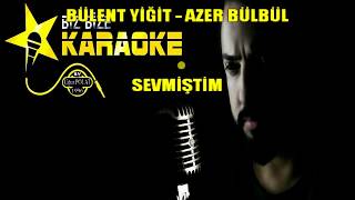 Bülent Yiğit amp Azer Bülbül Sevmiştim Karaoke [upl. by Adnala]