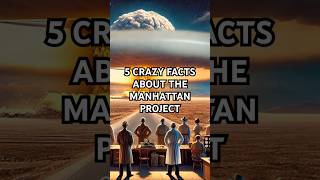 5 Crazy Facts About the Manhattan Project history facts shorts [upl. by Nylatsirhc]