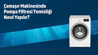 Beko Çamaşır Makinesi ⎜ Pompa Filtresi Temizliği Nasıl Yapılır [upl. by Ytirev]