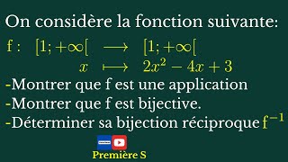 Application Montrer que la fonction est une application bijective puis déterminer sa réciproque 1S [upl. by Adnirim]