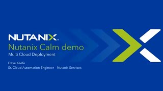 Hybrid Cloud Deployments with Nutanix Calm [upl. by Auqkinahs]