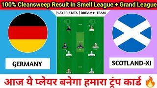 Germany vs ScotlandXI Dream11 Team Prediction  GER vs SCOXI Dream11 Prediction [upl. by Orlena955]