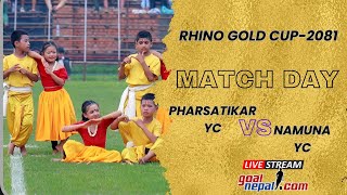 7th Rhino Gold Cup Pharsatikar FC Rupandehi VS Namuna Yuwa ClubKawasoti LIVE [upl. by Ignazio]