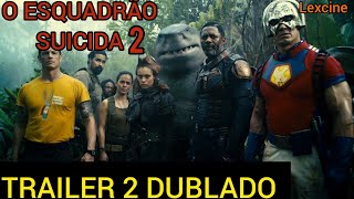 O ESQUADRÃO SUICIDA 2 TRAILER DUBLADO 2021 [upl. by Lomasi]