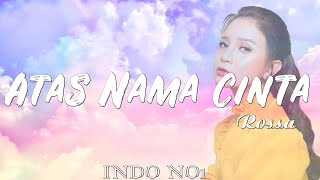 Rossa  Atas Nama Cinta with Lyric [upl. by Ainnet483]