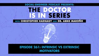 The Doctor Is In Series  Ep 261  Intrinsic vs Extrinsic Motivators [upl. by Annovaj]